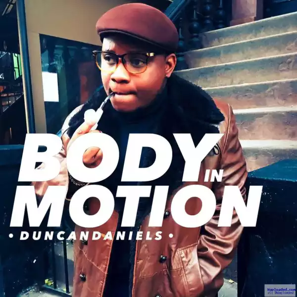 Duncan Daniels - Body In Motion